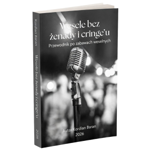 Wesele bez żenady i cringe’u  – przewodnik po zabawach i atrakcjach weselnych