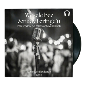 Audiobook „Wesele bez żenady i cringe’u  – przewodnik po zabawach i atrakcjach weselnych”